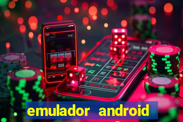 emulador android para pc fraco